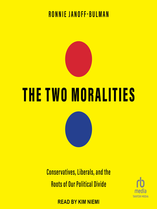 Title details for The Two Moralities by Ronnie Janoff-Bulman - Available